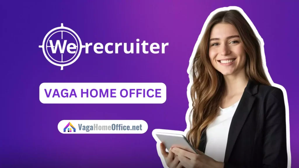 SUPORTE TÉCNICO: Vaga Home Office na Werecruiter, com Vale Alimentação, Assistência Médica e Mais!